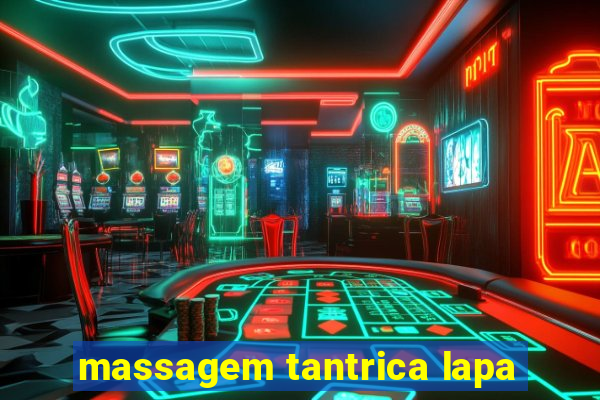 massagem tantrica lapa